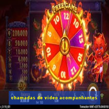 chamadas de video acompanhantes